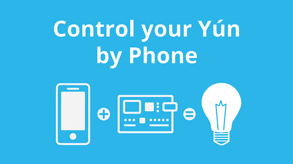 Control an Arduino Yún with Your Phone and Temboo